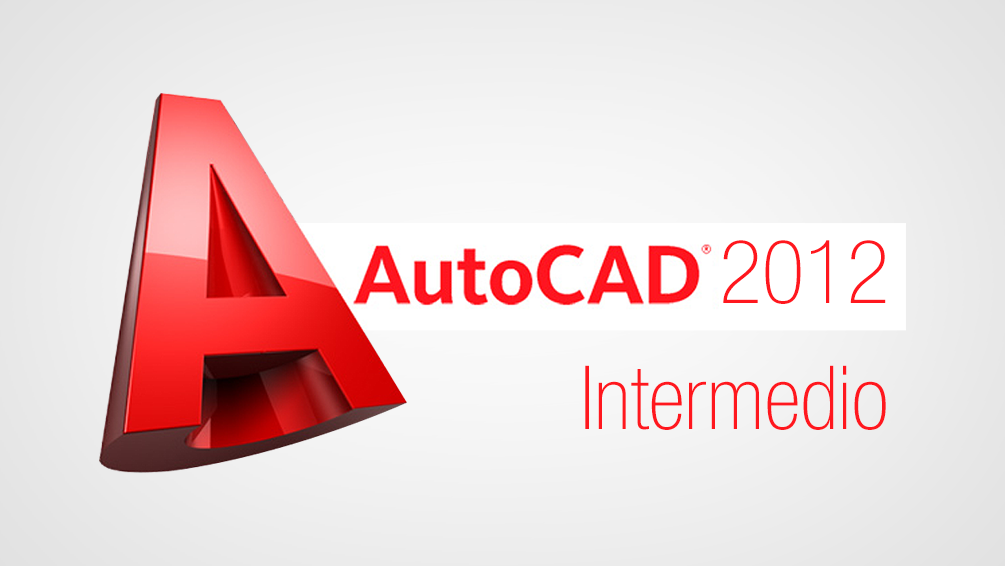 Curso de AutoCAD 2D 2012 Intermedio