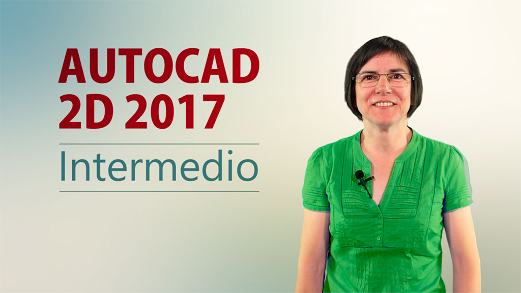 Curso de AutoCAD 2D 2017 Intermedio.