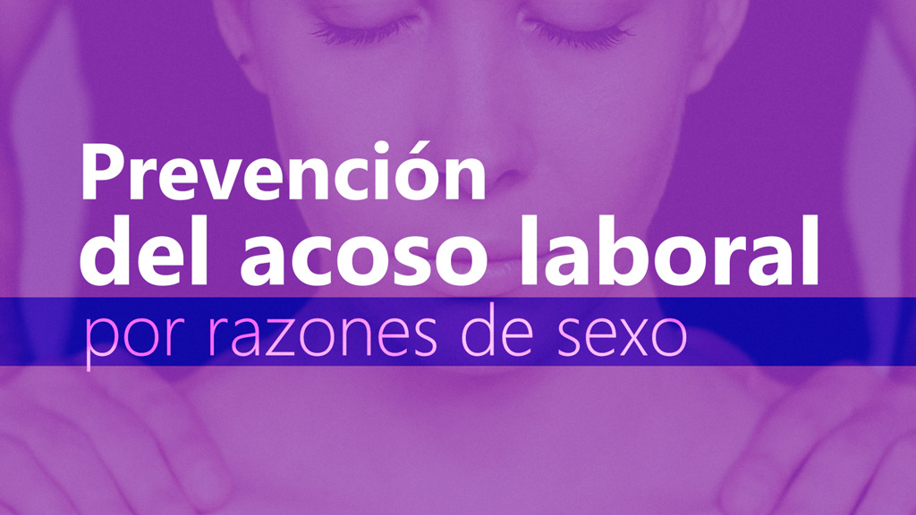 Curso de Prevención del acoso laboral por razones de sexo