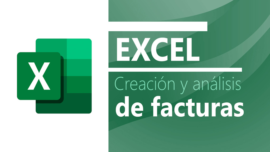 Curso de Excel: Creación y Análisis de Facturas.