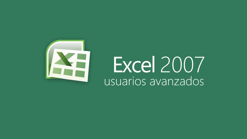 Curso de Excel 2007 para usuarios avanzados