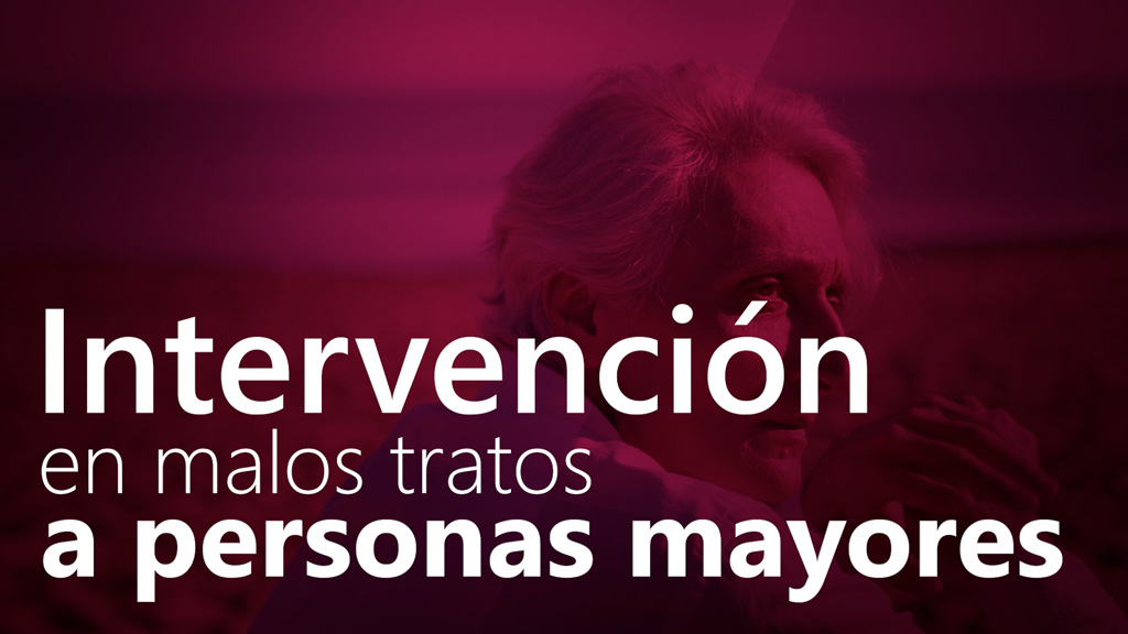 Curso de Intervención en malos tratos a personas mayores