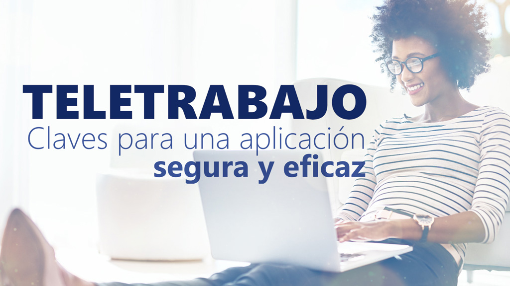 Curso de Teletrabajo: Claves Aplicación Segura y Eficaz.