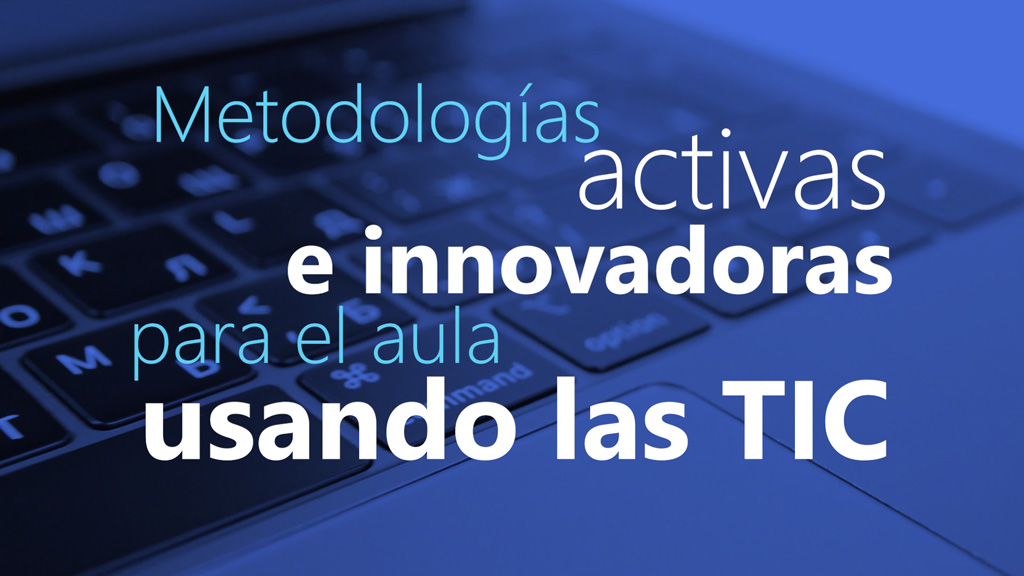 Curso de Metodologías Activas e Innovadoras en el Aula